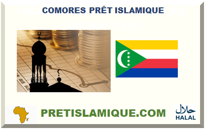 COMORES PRÊT ISLAMIQUE 2023