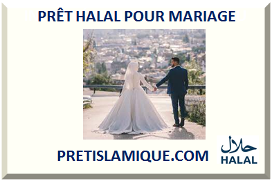 PRÊT HALAL POUR MARIAGE 2024